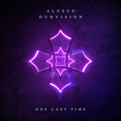 Alesso, DubVision - One Last Time