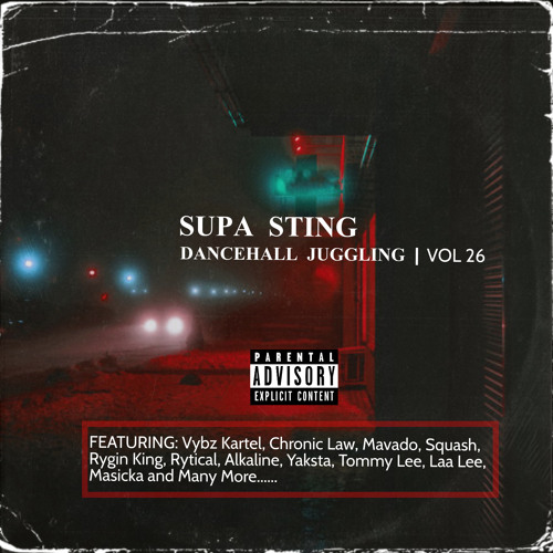 Supa Sting Dancehall Juggling Vol 26 2021