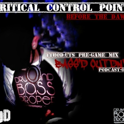 Critical Control Point - Before The Dawn (TTBOD Pregame Mix)