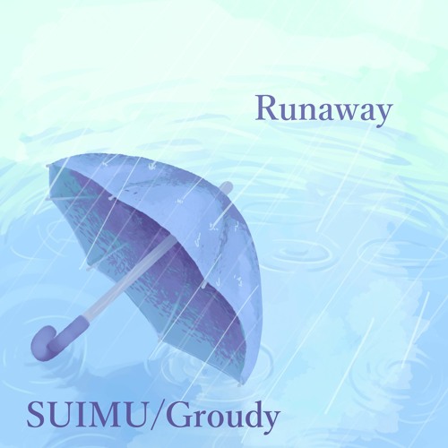 水夢 x Groudy - Runaway