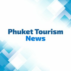 Phuket Tourism News Ep 6