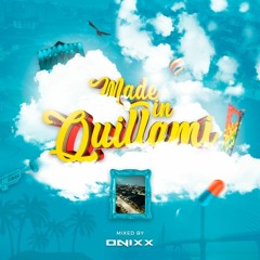 Made In Quillami Live Set MIXED BY Dj Onixx 2021