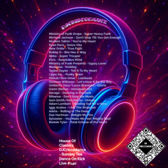 House Of Classics DJCriscodance - Sunday Tea Dance On Kick Live #140