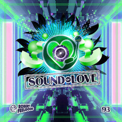 Robert Feelgood's SOUND OF LOVE episode 93