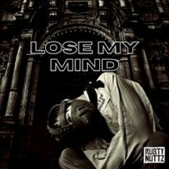 Rusty Nuttz - I Lose My Mind Unmastered