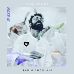 Haze-M - JMA Radio show # 16