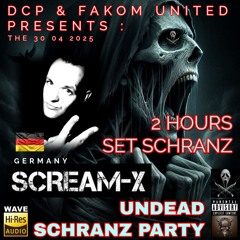 Scream-X @ DCP & FAKOM UNITED UNDEAD SCHRANZ PARTY 2025