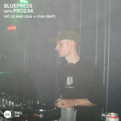 Bluepress with Prozak - 23 March 2024