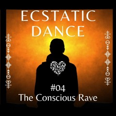 Ecstatic Dance #04 // "The Conscious Rave" 2023 Mix (2h) | Special +10mn Long Tracks