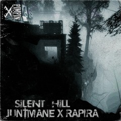 JUNTMANE X RAPIRA - SILENT HILL