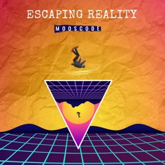 Escaping Reality