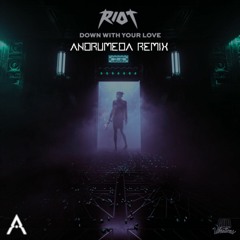 Down With Your Love (Andrumeda Remix)