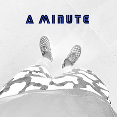 A Minute (Prod. By Yung Smokey)