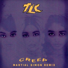 TLC - Creep (Martial Simon remix)