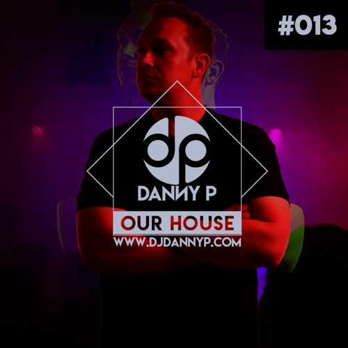 Danny P - Our House 13