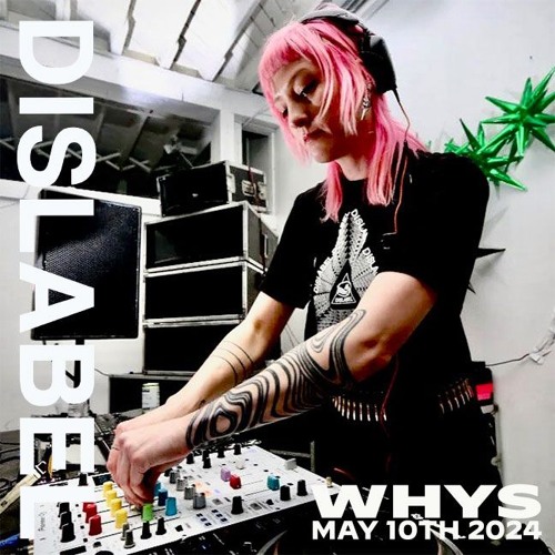 Stream WHYS live @ DISLABEL May 10, 2024 by WHYS. | Listen online for ...