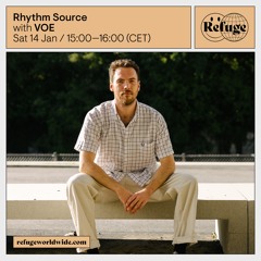 Rhythm Source — Refuge Worldwide [14.01.2023]