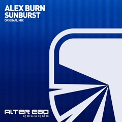 Alex Burn - Sunburst [Alter Ego Recordings]