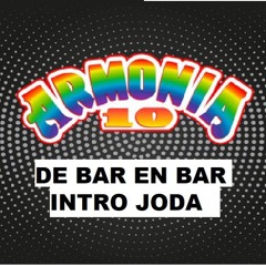 107 -  De Bar En Bar (INTRO JODA) - Armonia 10 -[ DJ ZAHIR PERÚ] DESCARGAR GRATIS