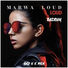Marwa Loud - Bad Boy [Bxd V + Mica]