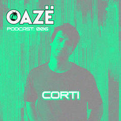 OAZË PODCAST #006 - CORTI