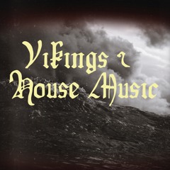Vikings And House Music