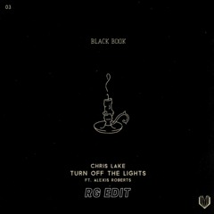 Chris Lake - Turn Off The Lights (feat. Alexis Roberts) [Row E Edit] FREE DL