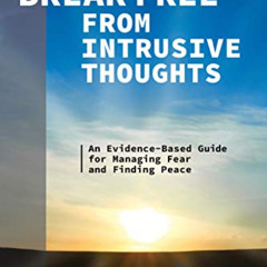 ACCESS EBOOK 💘 Break Free from Intrusive Thoughts: An Evidence-Based Guide for Manag