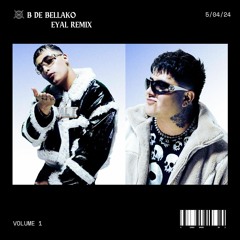 B de Bellako EYAL Remix
