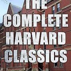 # The Complete Harvard Classics (2022 Edition): All 71 Volumes (The Five Foot Shelf & The Shelf