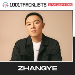 ZHANGYE - 1001Tracklists ‘Wherever The Wind Blows’ Spotlight Mix