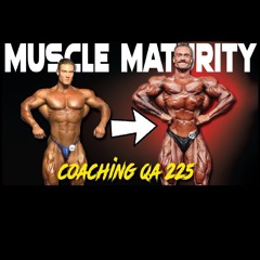 Blood Sweat & Gear 225 Can You Train For Muscle Maturity?