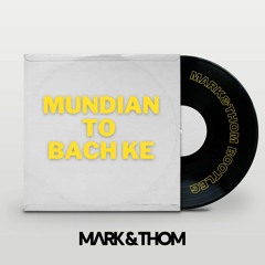 Mundian To Bach Ke [Mark&Thom Bootleg] FREE DOWNLOAD