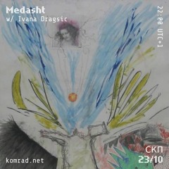 Medasht 001 w/ Ivana Dragsić [Longbus]