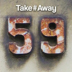 TAKE AWAY #59 by © Vince [Feb. 2021]