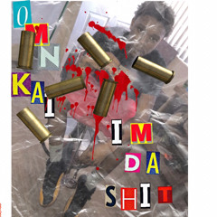 Omn Kai - I’M DA $HIT