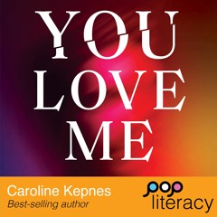 Pop Literacy: Caroline Kepnes You Love Me