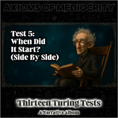 Test 5: When Did It Start? (Side By Side)