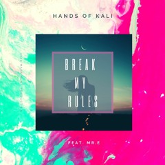 HANDS OF KALI - Break My Rules