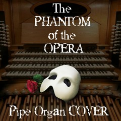 Phantom Of The Opera Pipe Organ ACT 1