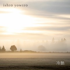 Ish10 Yow1r0 -  冷艶