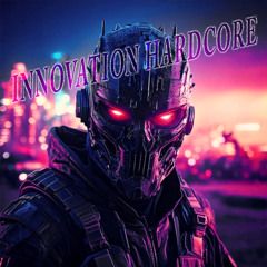 INNOVATION HARDCORE (180BPM)