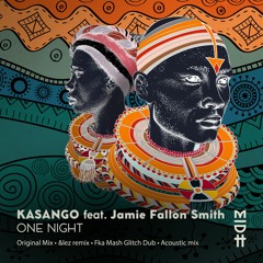 PREMIERE : Kasango feat. Jamie Fallon Smith - One Night (&lez Remix) [Madorasindahouse]