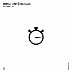 Tømas Sinn, Subgate - Rush Hour (Original Mix) [Orange Recordings] - ORANGE194