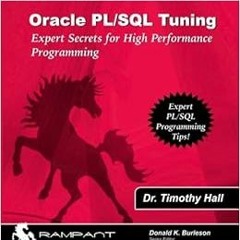 Read online Oracle PL/SQL Tuning: Expert Secrets for High Performance Programming (Oracle In-Focus)