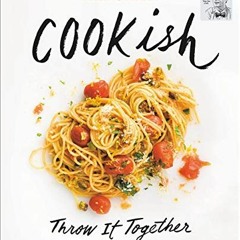 ❤️ Read Milk Street: Cookish: Throw It Together: Big Flavors. Simple Techniques. 200 Ways to Rei