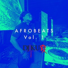 Afrobeats Mix Vol. 1