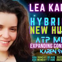 The Hybrids and New Humans Lea Kapiteli on ATP media with KAren Swain