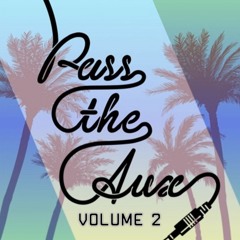 Pass the Aux, Volume 2 (VOL 3 OUT NOW)