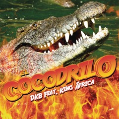 El Cocodrilo (Radio Edit) [feat. King Africa]